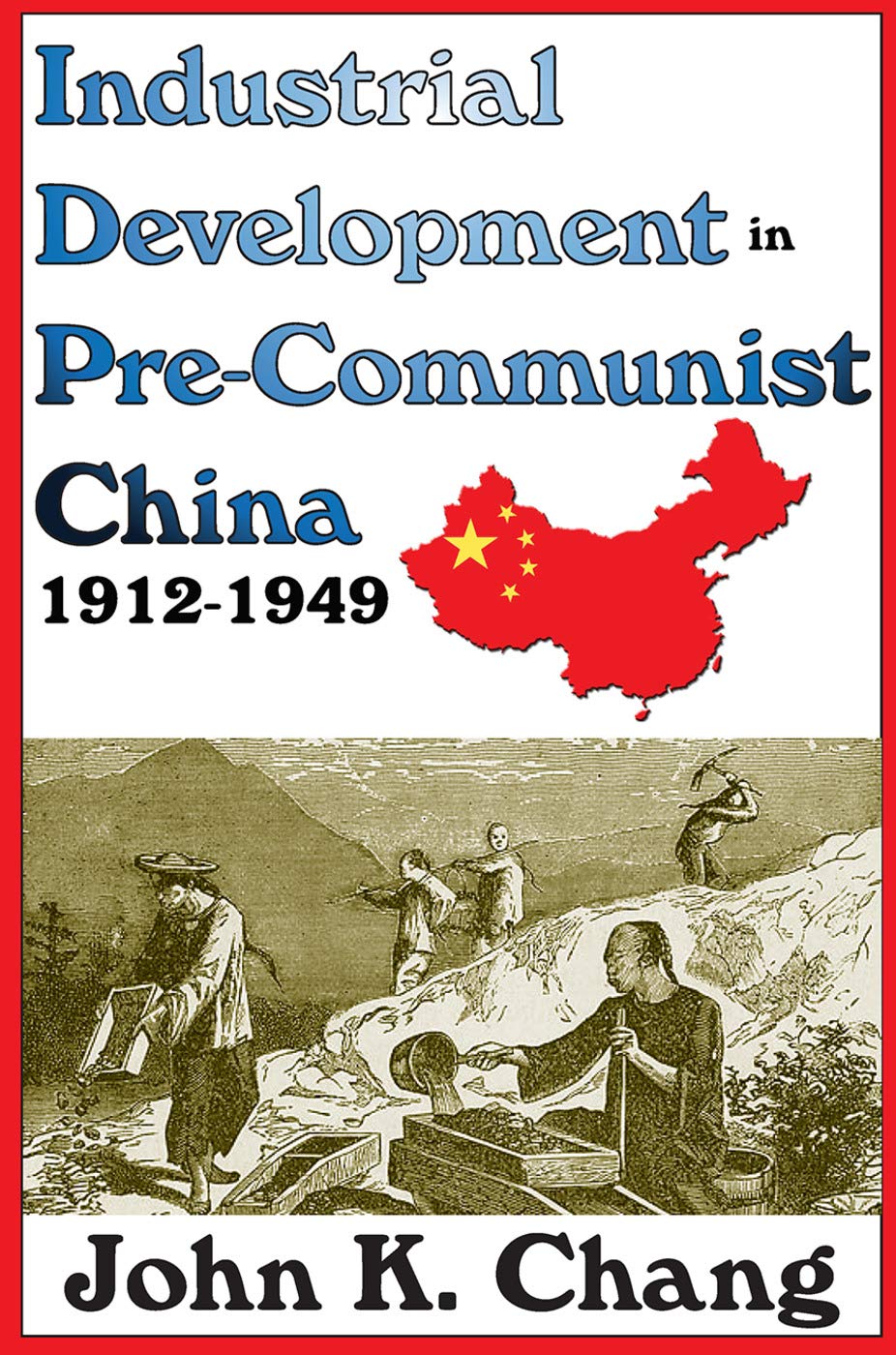 Industrial Development In Precommunist China: 19121949,New