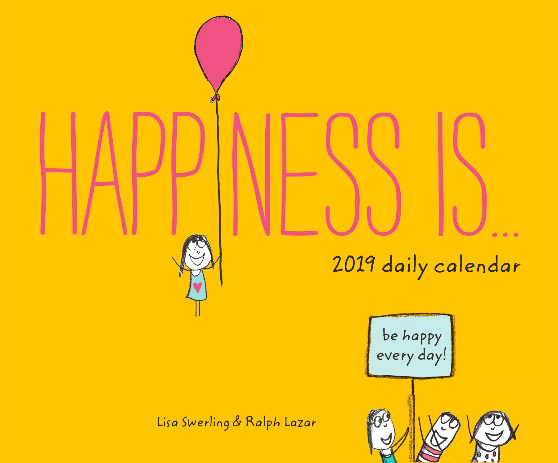 Happiness Is... 2019 Daily Calendar