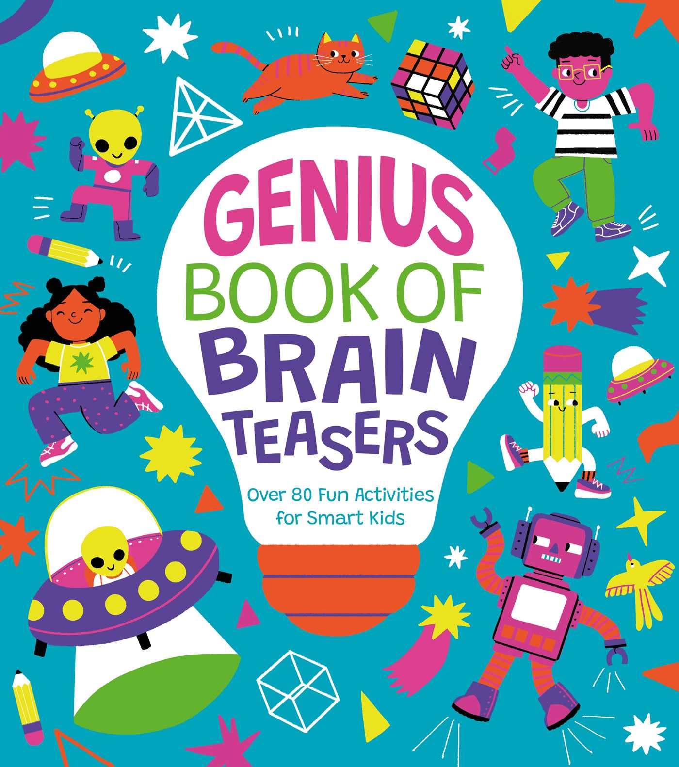 Genius Book Of Brain Teasers: Over 80 Fun Activities For Smart Kids