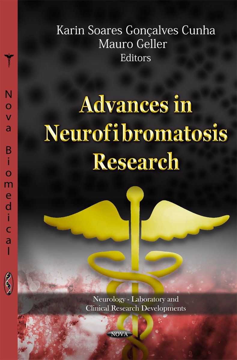Advances in Neurofibromatosis Research (Neurologylaboratory and Clinical Research Developments: Geneticsresearch and Issues),Used