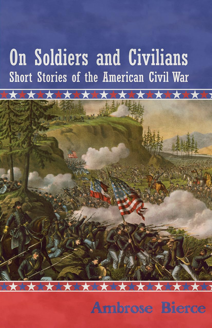 On Soldiers and Civilians  Short Stories of the American Civil War,Used