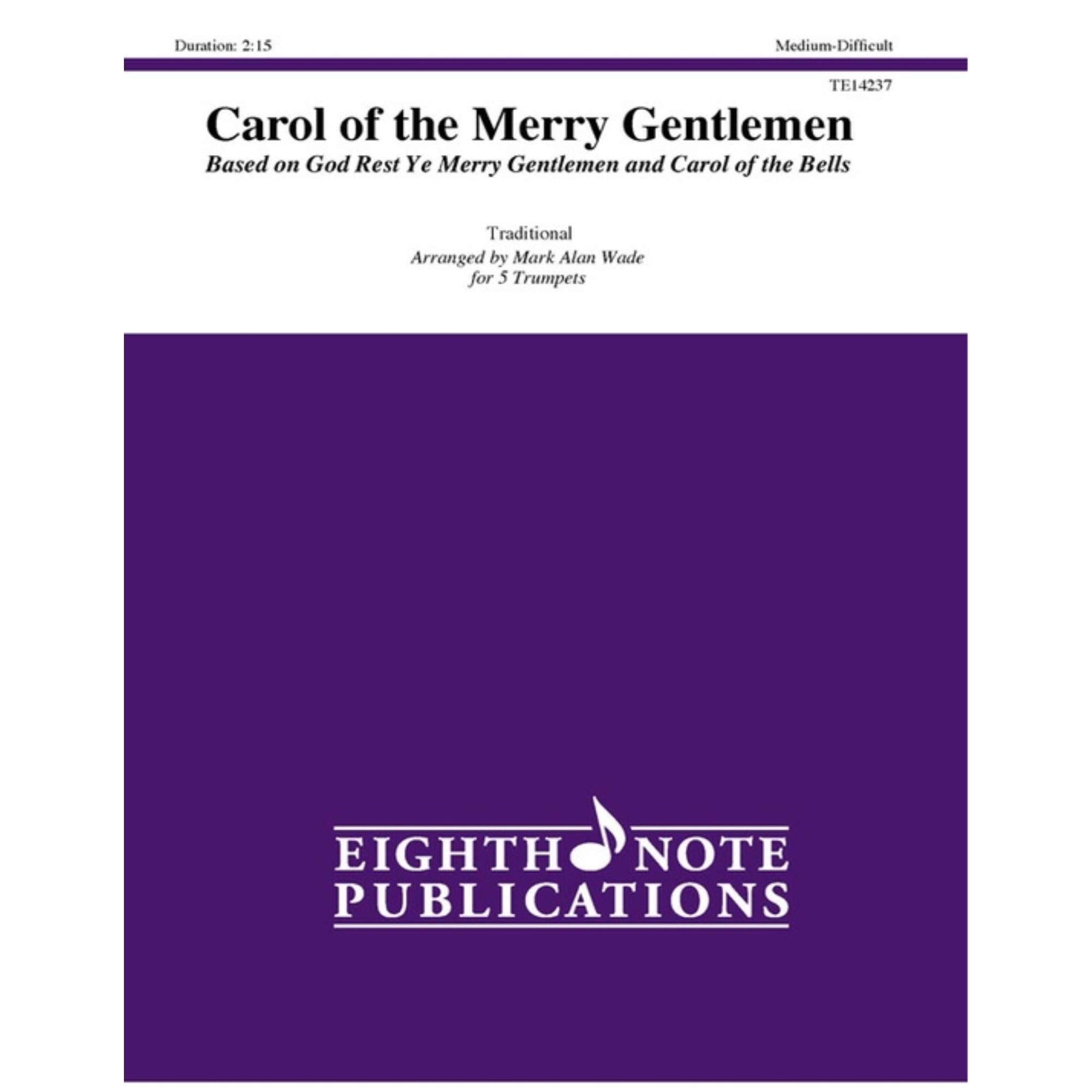 Carol of the Merry Gentlemen: Based on God Rest Ye Merry Gentlemen and Carol of the Bells, Score & Parts (Eighth Note Publicatio,Used