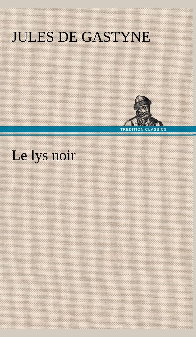 Le lys noir (French Edition),Used