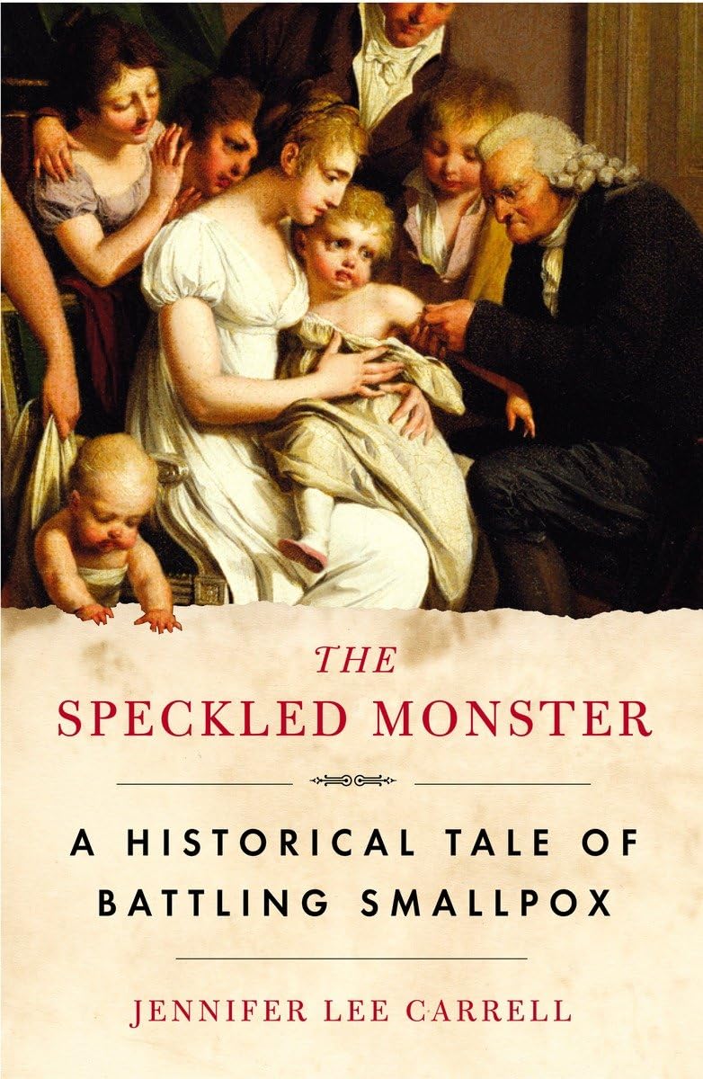 The Speckled Monster: a Historical Tale of Battling Smallpox,Used