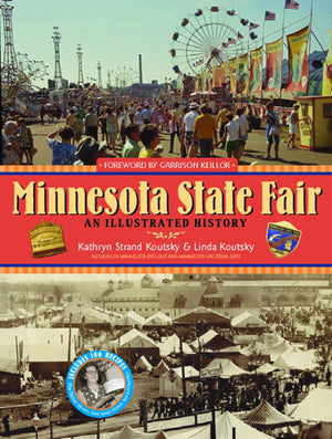 Minnesota State Fair: An Illustrated History,New