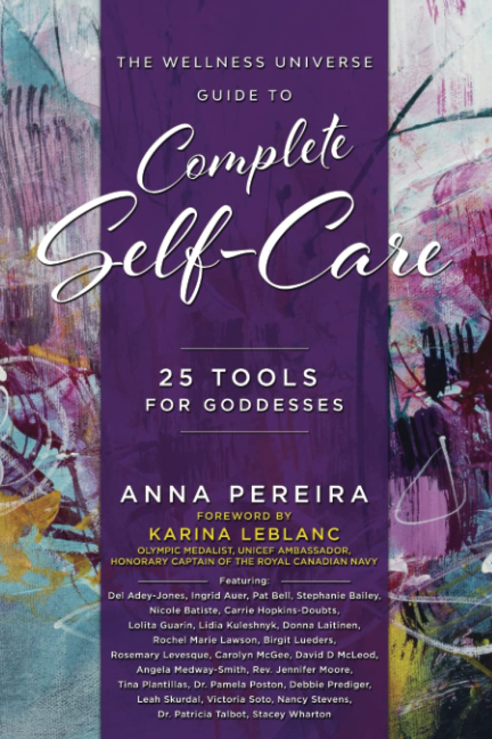 The Wellness Universe Guide to Complete SelfCare: 25 Tools for Goddesses,Used