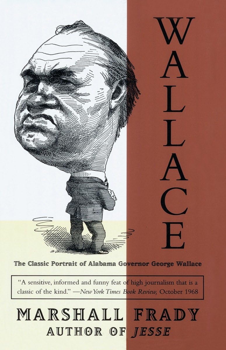Wallace: The Classic Portrait of Alabama Governor George Wallace,Used