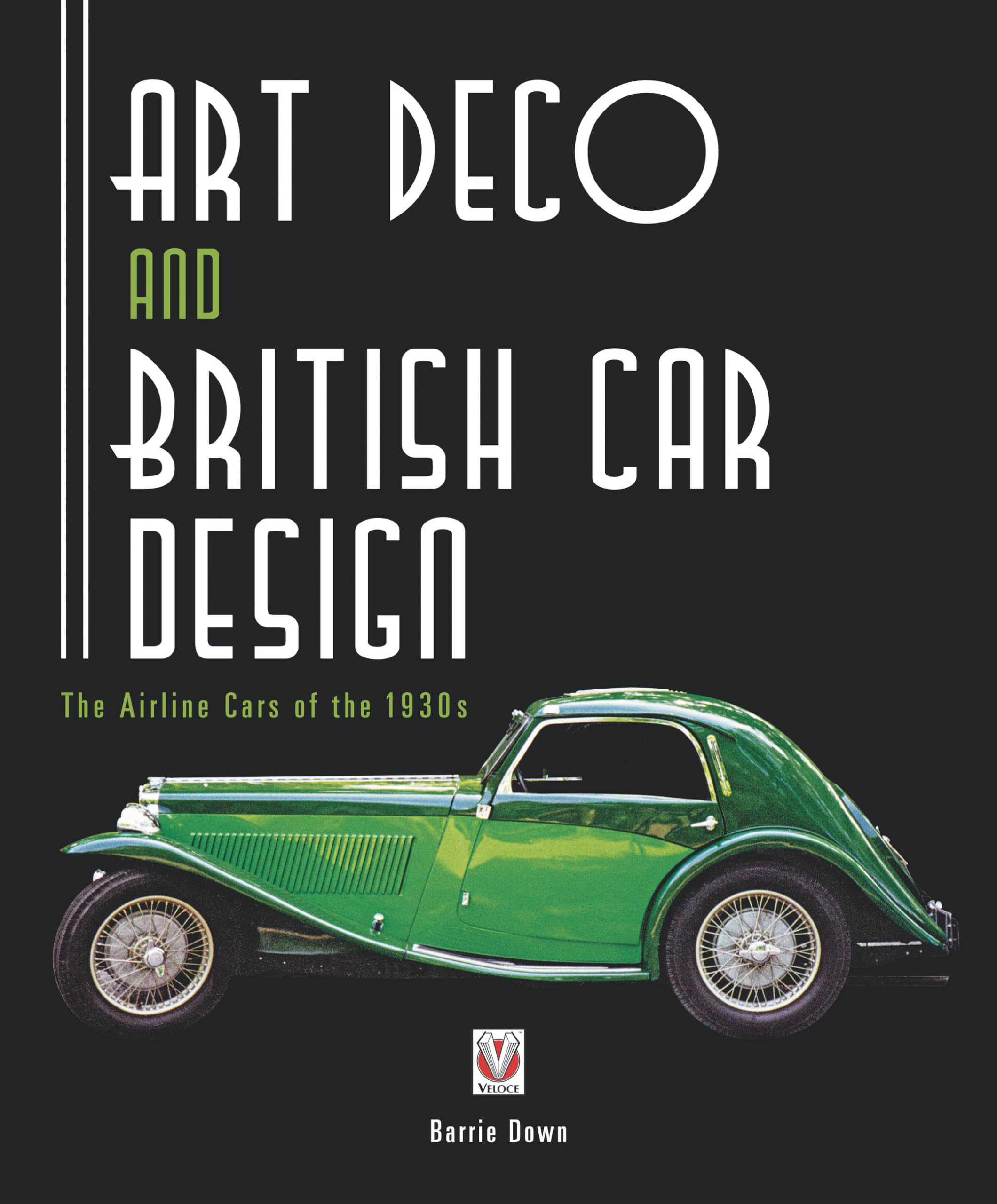 Art Deco and British Car Design: The Airline Cars of the 1930s,Used