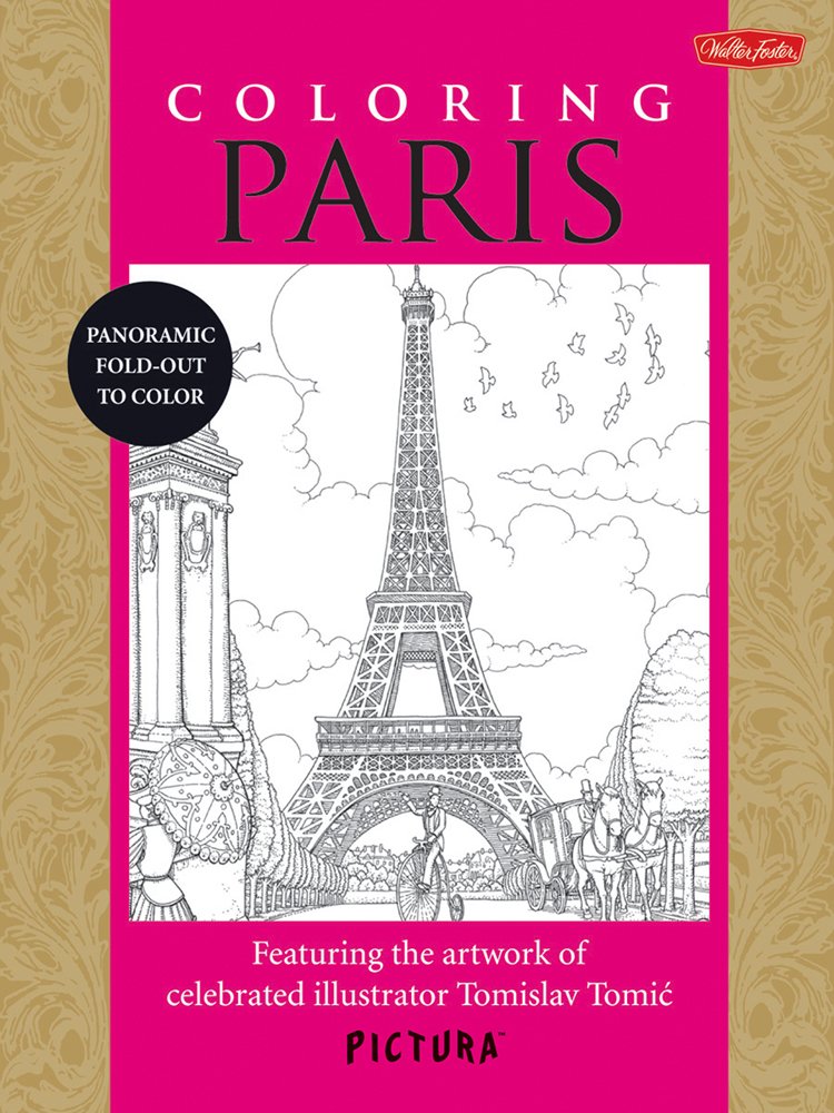 Coloring Paris: Featuring the artwork of celebrated illustrator Tomislav Tomic (PicturaTM),Used