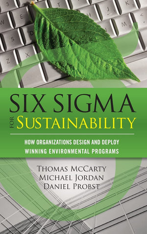 Six Sigma For Sustainability,New
