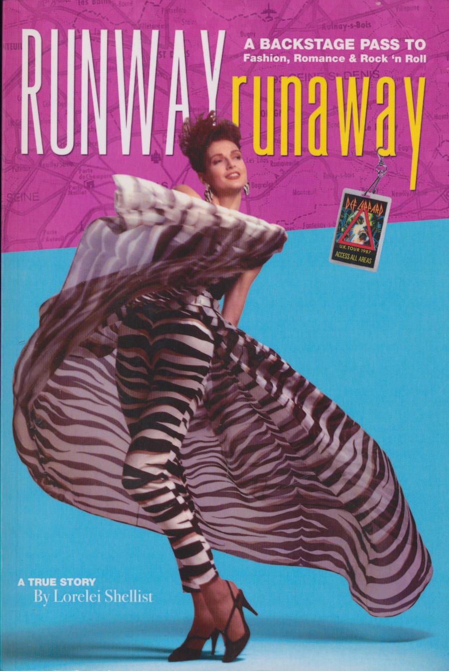 Runway Runaway : A Backstage Pass To Fashion, Romance And Rock 'N Roll,New