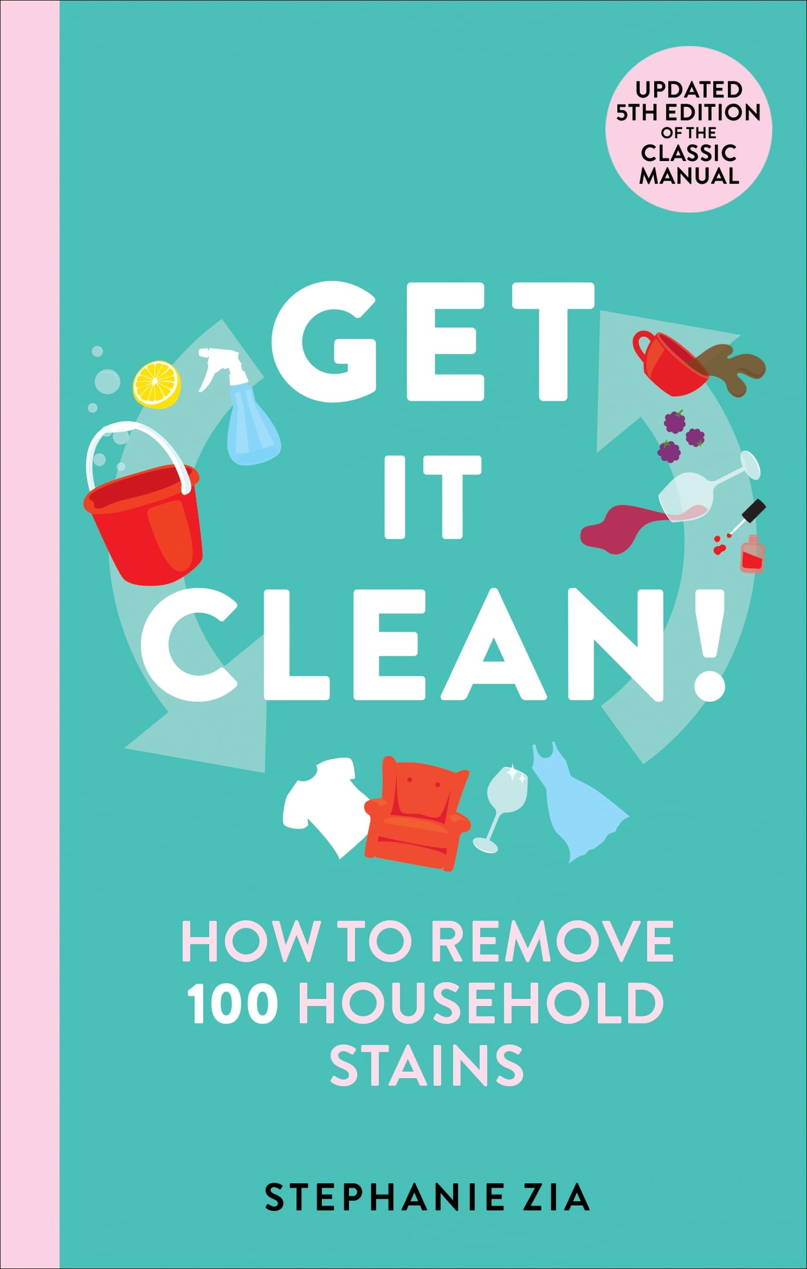 Get It Clean: How To Remove 100 Household Stains