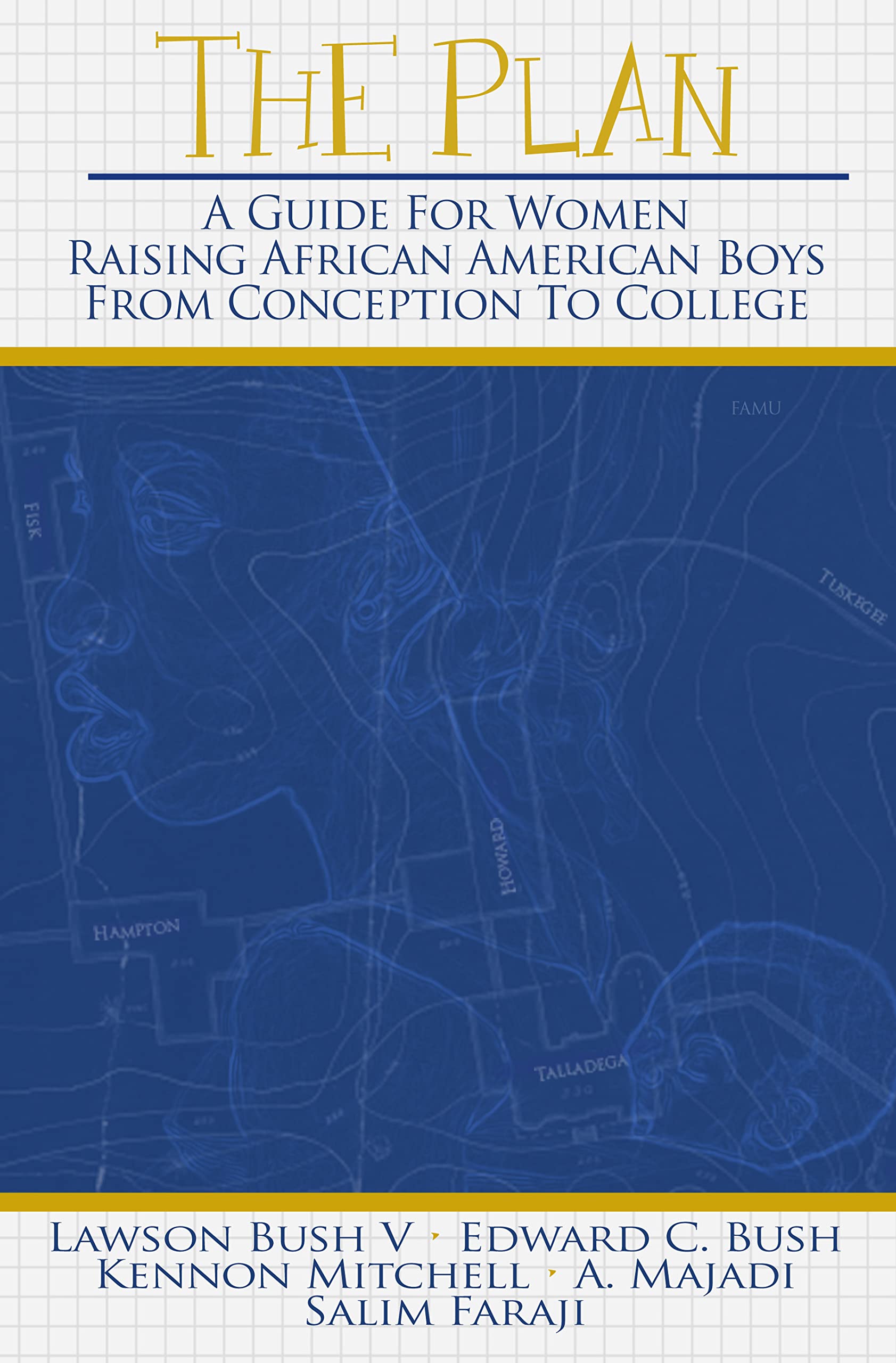 The Plan: A Guide for Women Raising African American Boys from Conception to College,Used