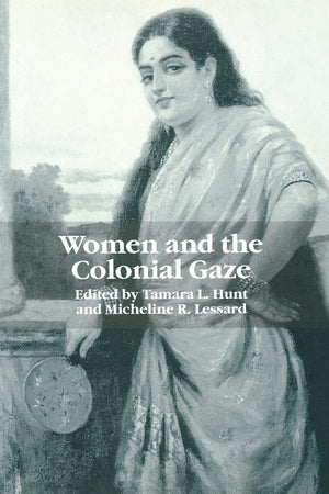 Women And The Colonial Gaze,New