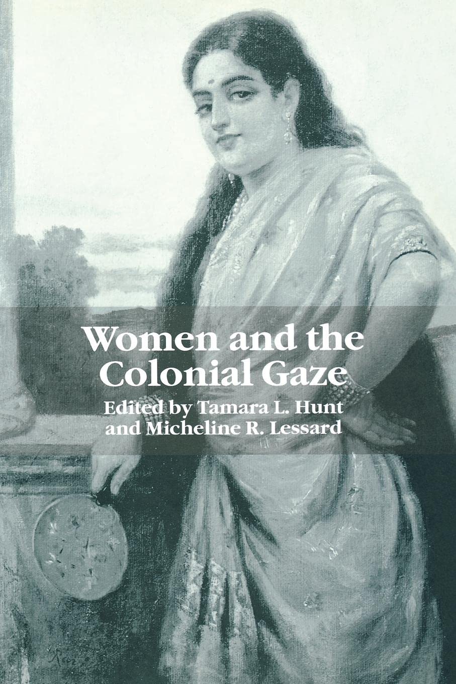 Women And The Colonial Gaze,New