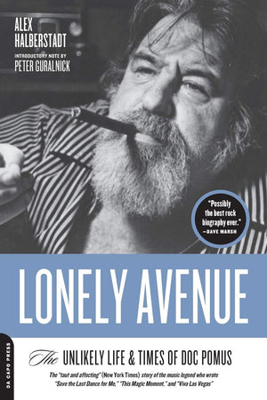 Lonely Avenue: The Unlikely Life And Times Of Doc Pomus