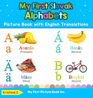 My First Slovak Alphabets Picture Book with English Translations: Bilingual Early Learning & Easy Teaching Slovak Books for Kids,Used