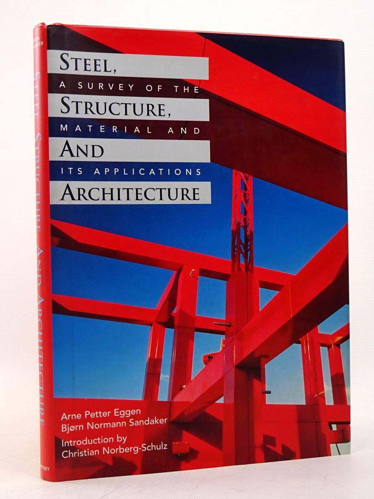 Steel, Structure, and Architecture: A Survey of the Material and Its Applications,Used