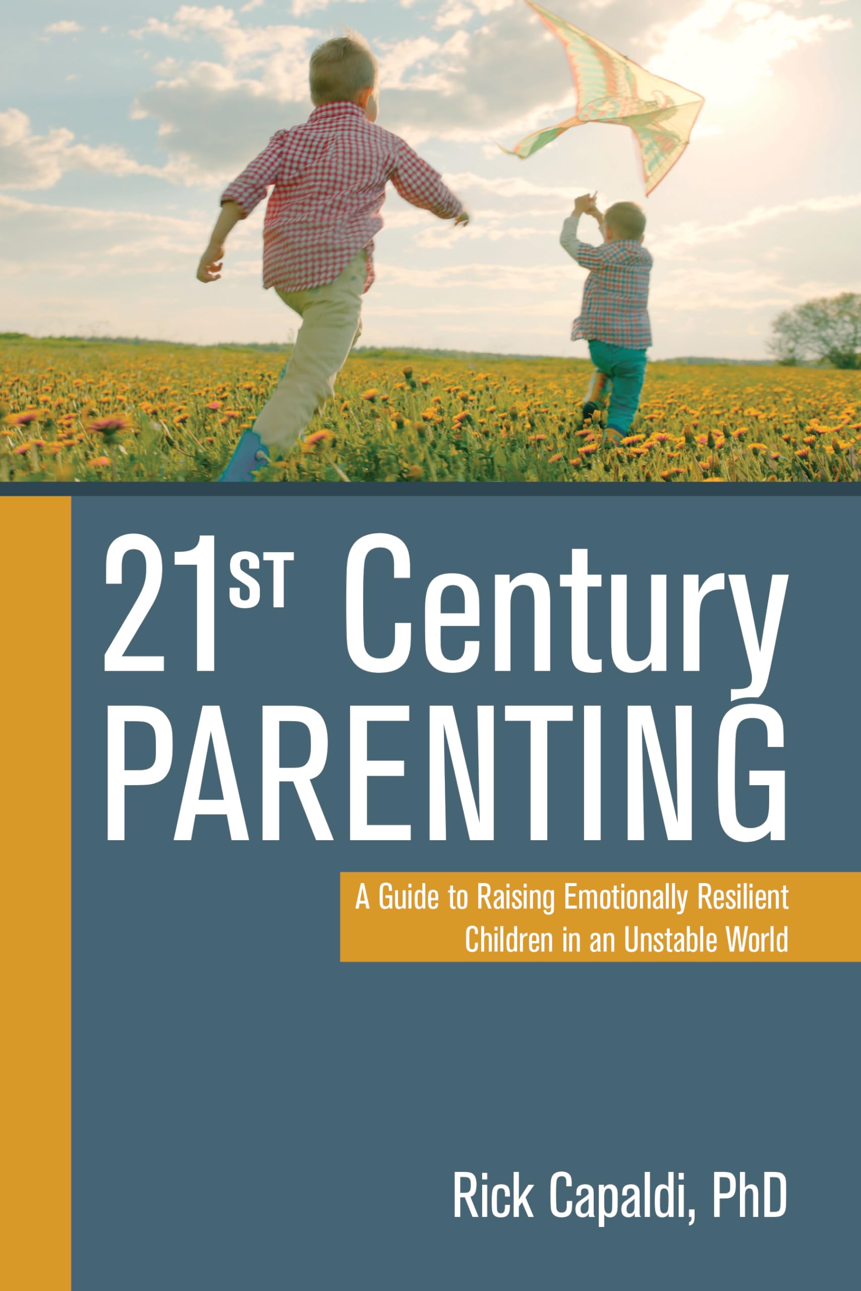 21st Century Parenting: A Guide to Raising Emotionally Resilient Children in an Unstable World,Used