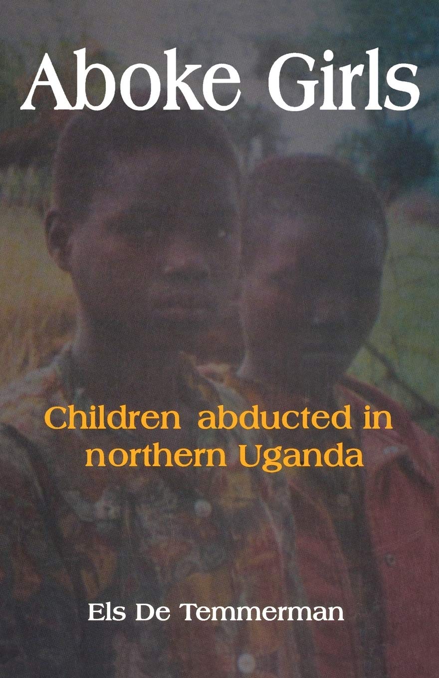 Aboke Girls. Children Abducted in Northern Uganda,Used