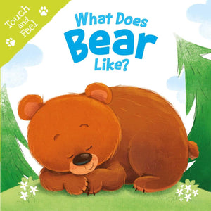 What Does Bear Like (Touch & Feel): Touch & Feel Board Book (Touch And Feel)
