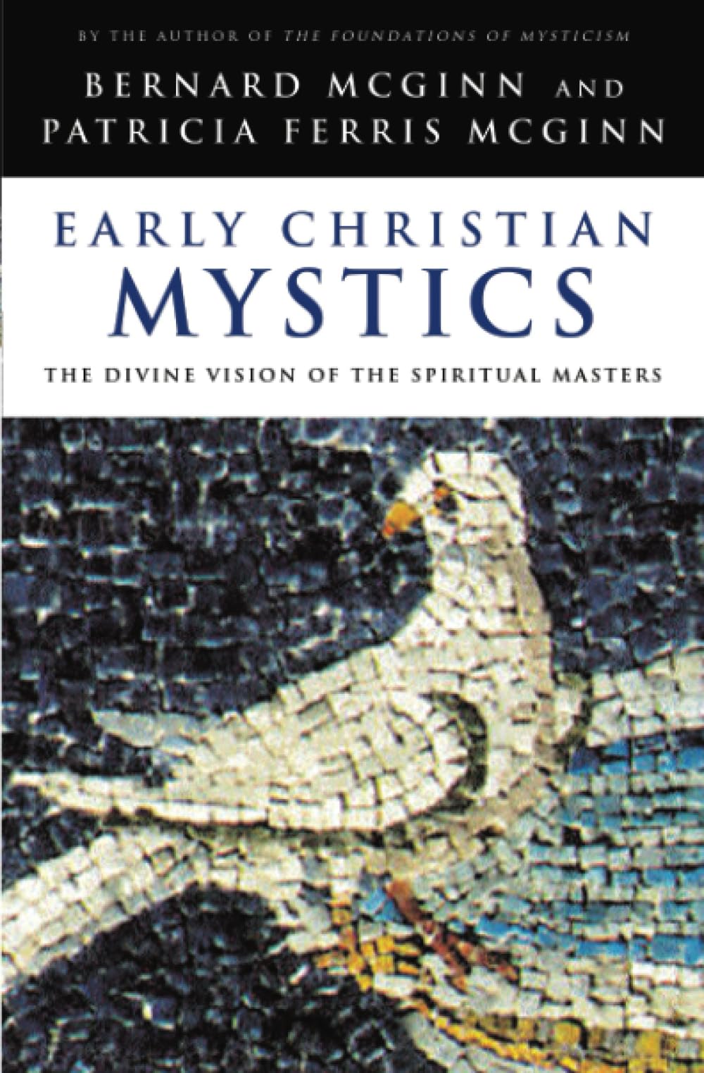 Early Christian Mystics: The Divine Vision of Spiritual Masters,Used