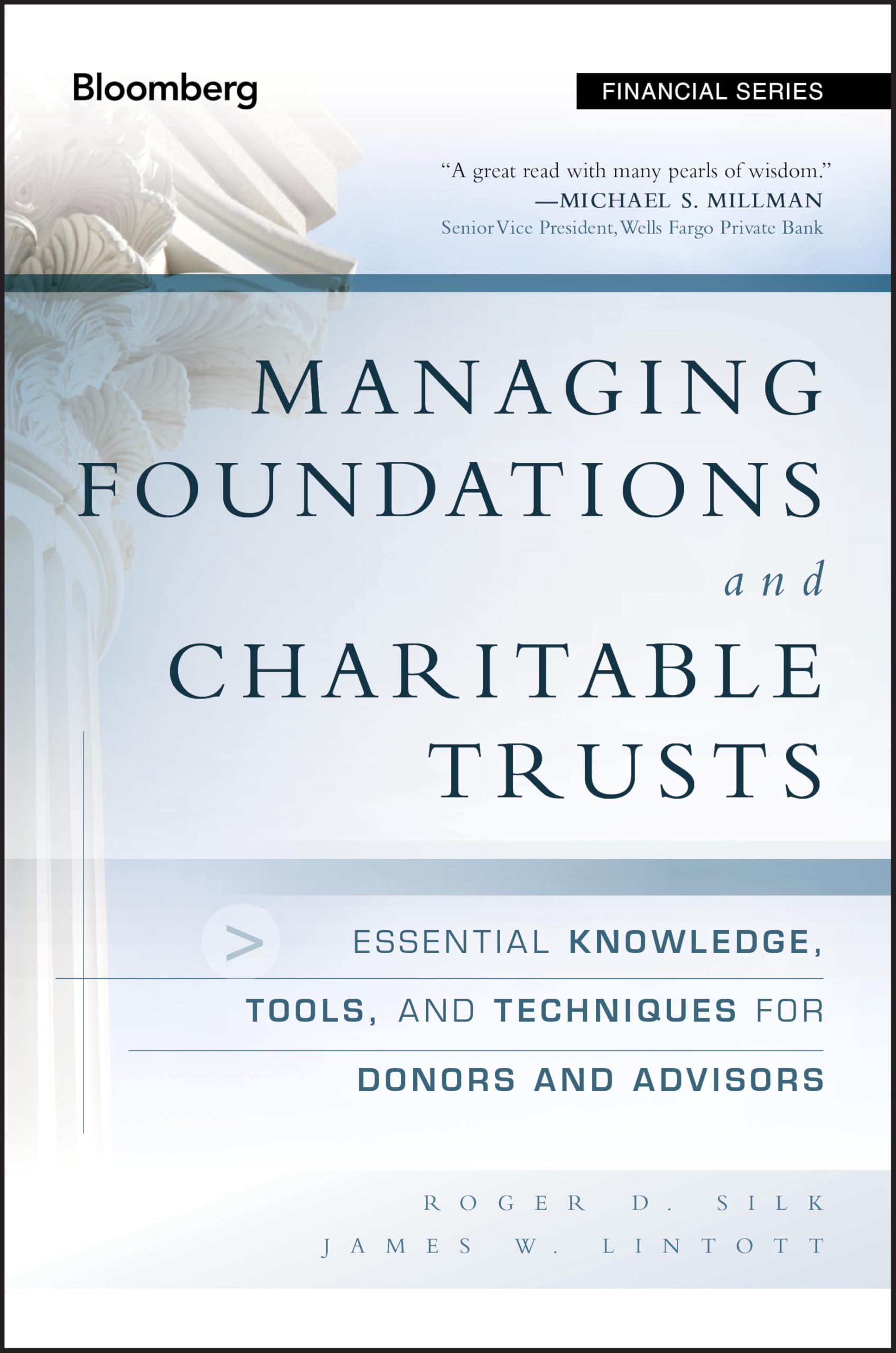 Managing Foundations and Charitable Trusts: Essential Knowledge, Tools, and Techniques for Donors and Advisors,Used