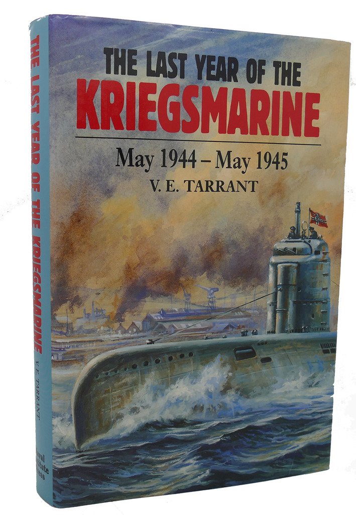 The Last Year of the Kriegsmarine, May 1944May 1945,Used
