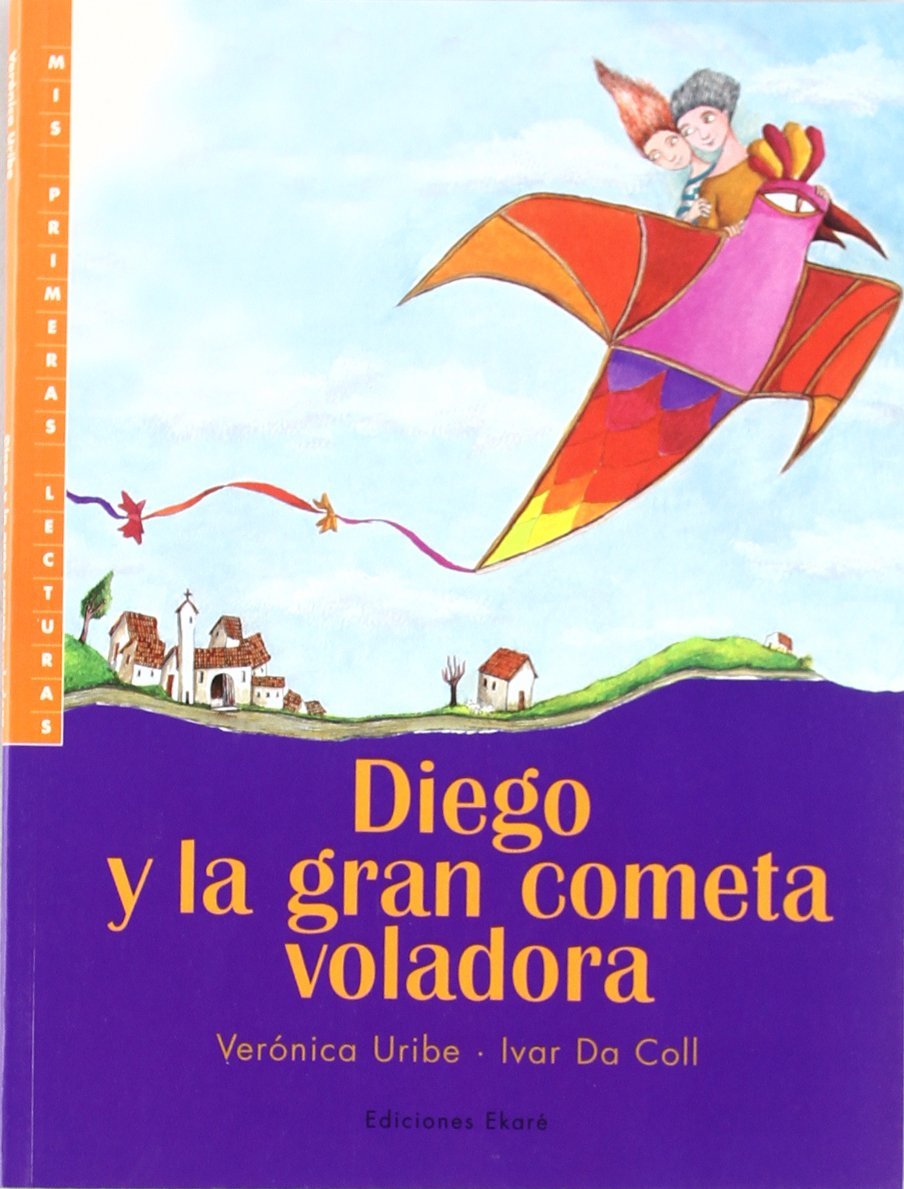 Diego y la gran cometa voladora (Coleccion Primeras Lecturas) (Spanish Edition),Used