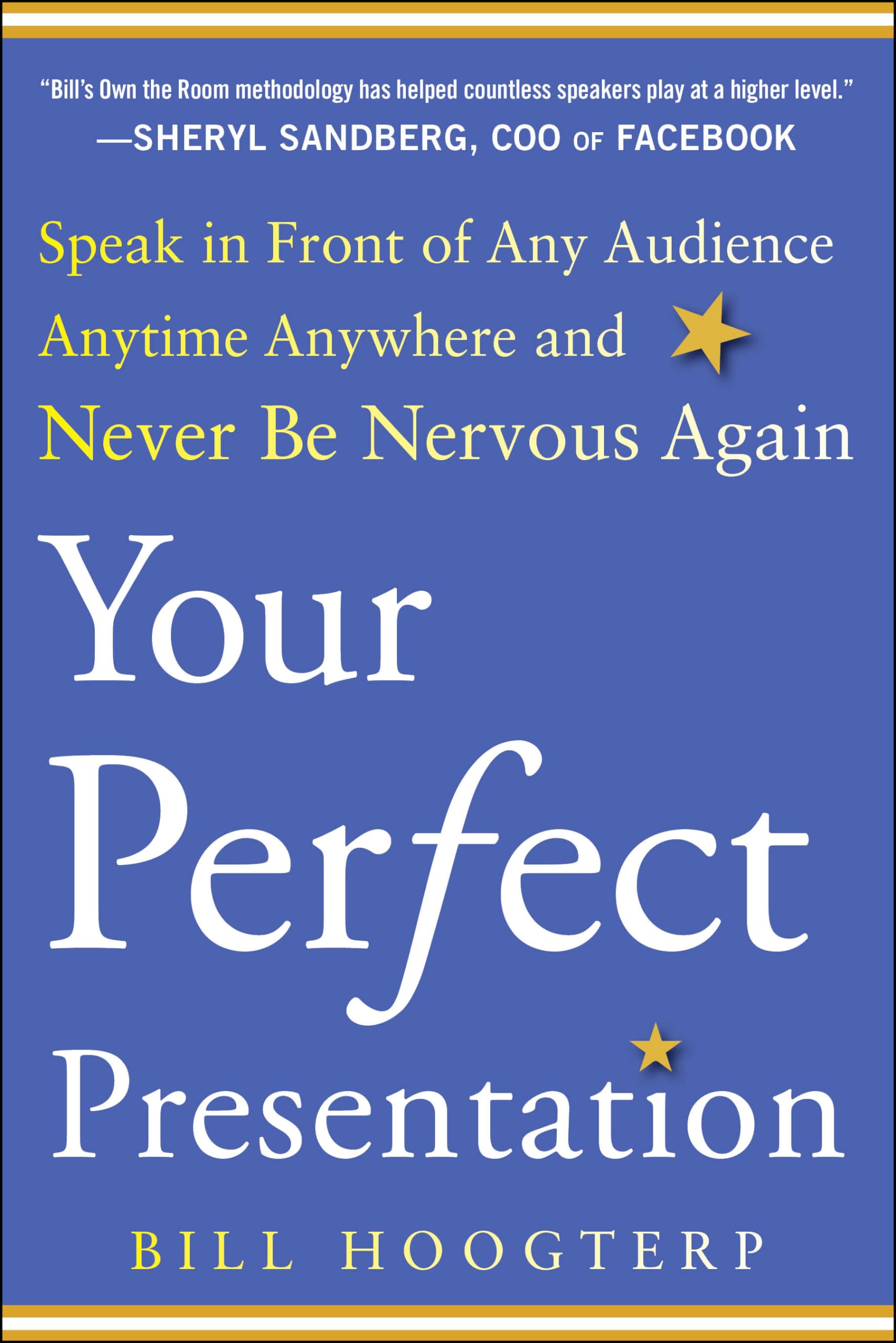Your Perfect Presentation: Speak in Front of Any Audience Anytime Anywhere and Never Be Nervous Again,Used