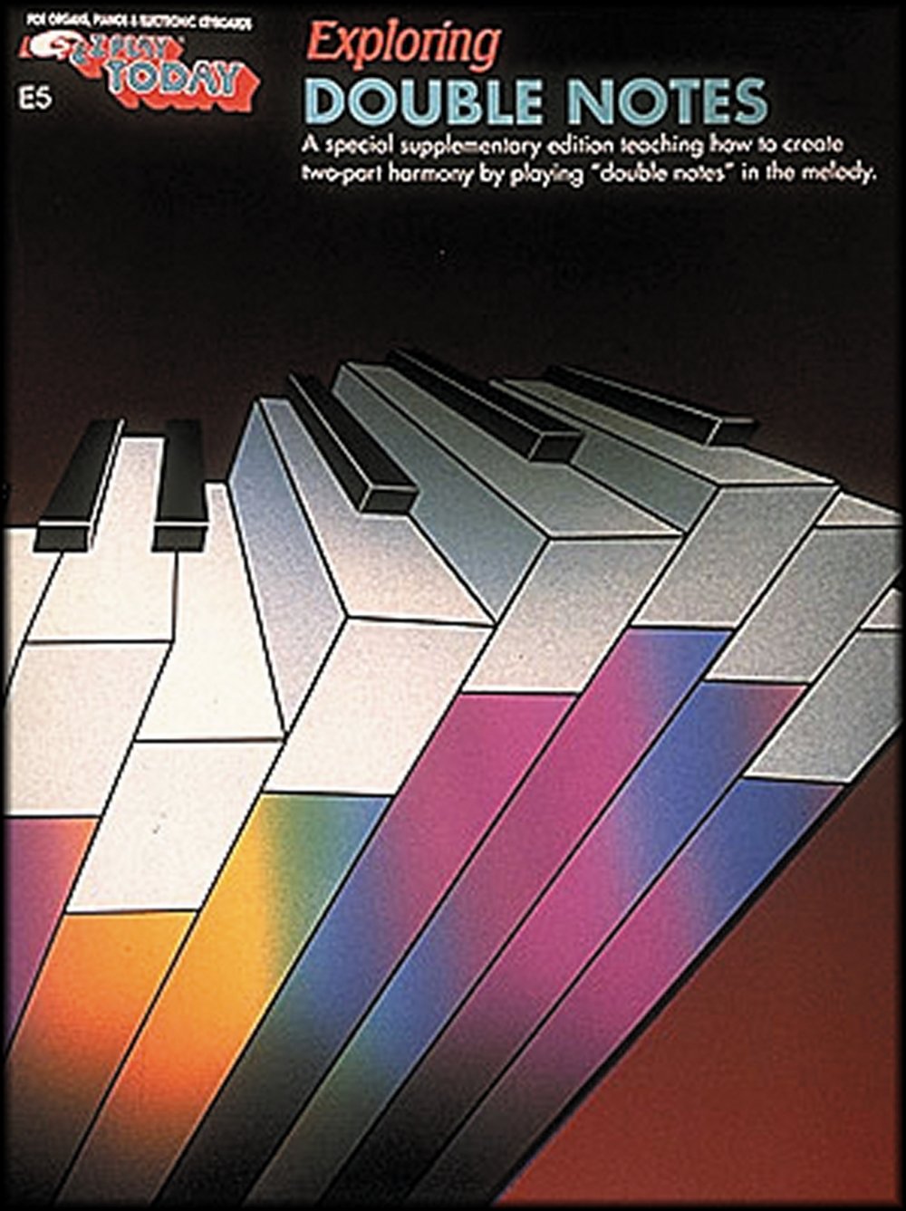 Exploring Double Notes For Organs, Pianos and Electronic Keyboards  A special supplementary edition teaching how to create two,Used
