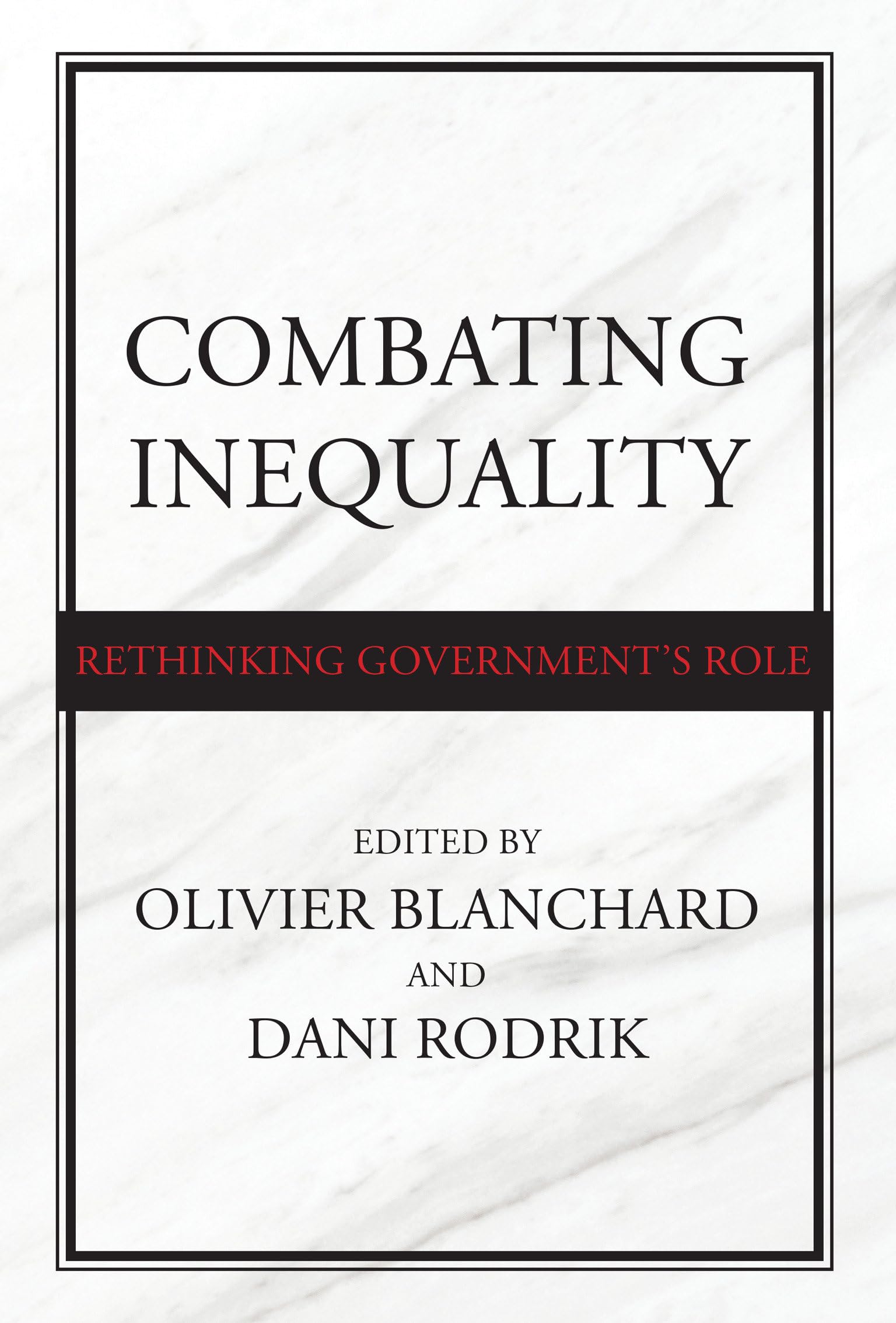 Combating Inequality: Rethinking Government's Role,Used