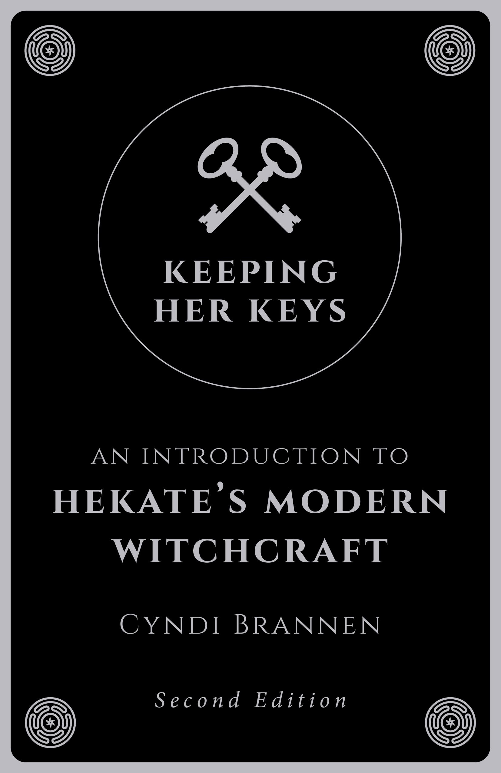 Keeping Her Keys: An Introduction to Hekate's Modern Witchcraft  Second Edition,Used