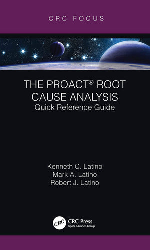 The PROACT Root Cause Analysis (Reliability, Maintenance, and Safety Engineering),Used