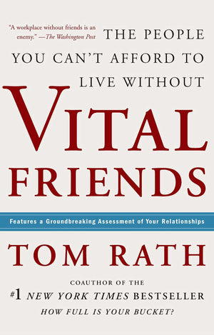 Vital Friends: The People You Can't Afford to Live Without,Used