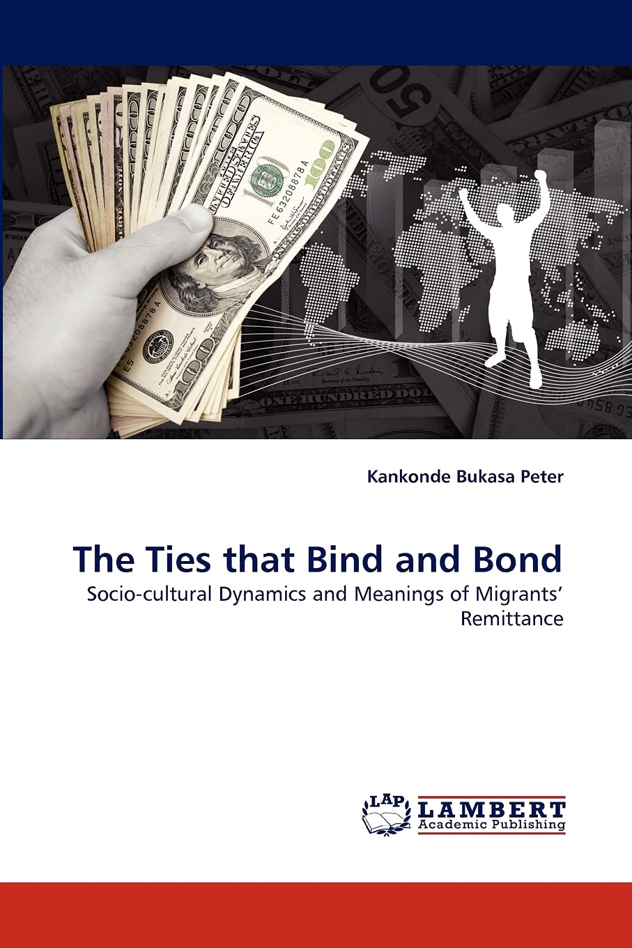 The Ties that Bind and Bond: Sociocultural Dynamics and Meanings of Migrants' Remittance,Used