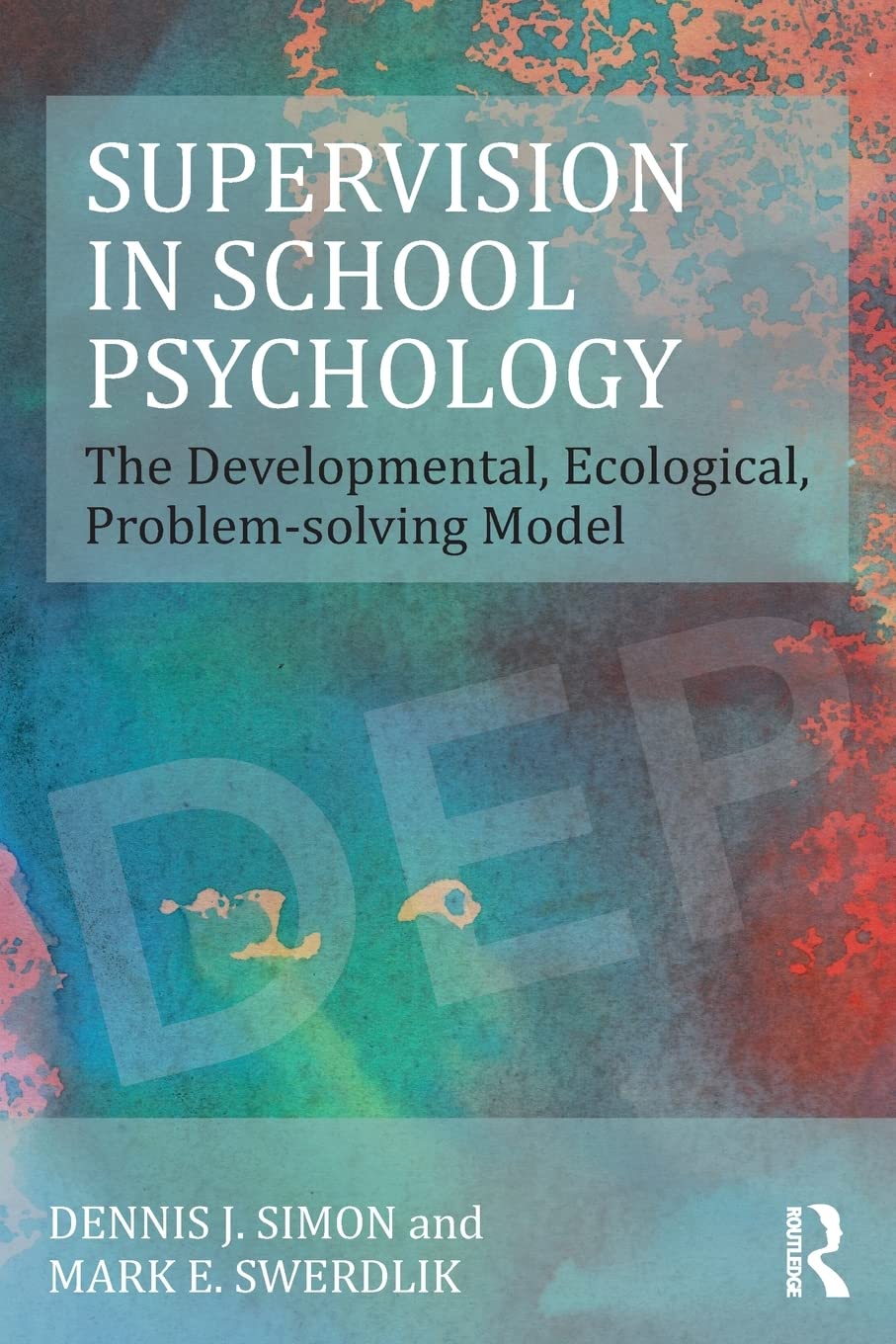 Supervision In School Psychology: The Developmental, Ecological, Problemsolving Model (Consultation, Supervision, And Professio