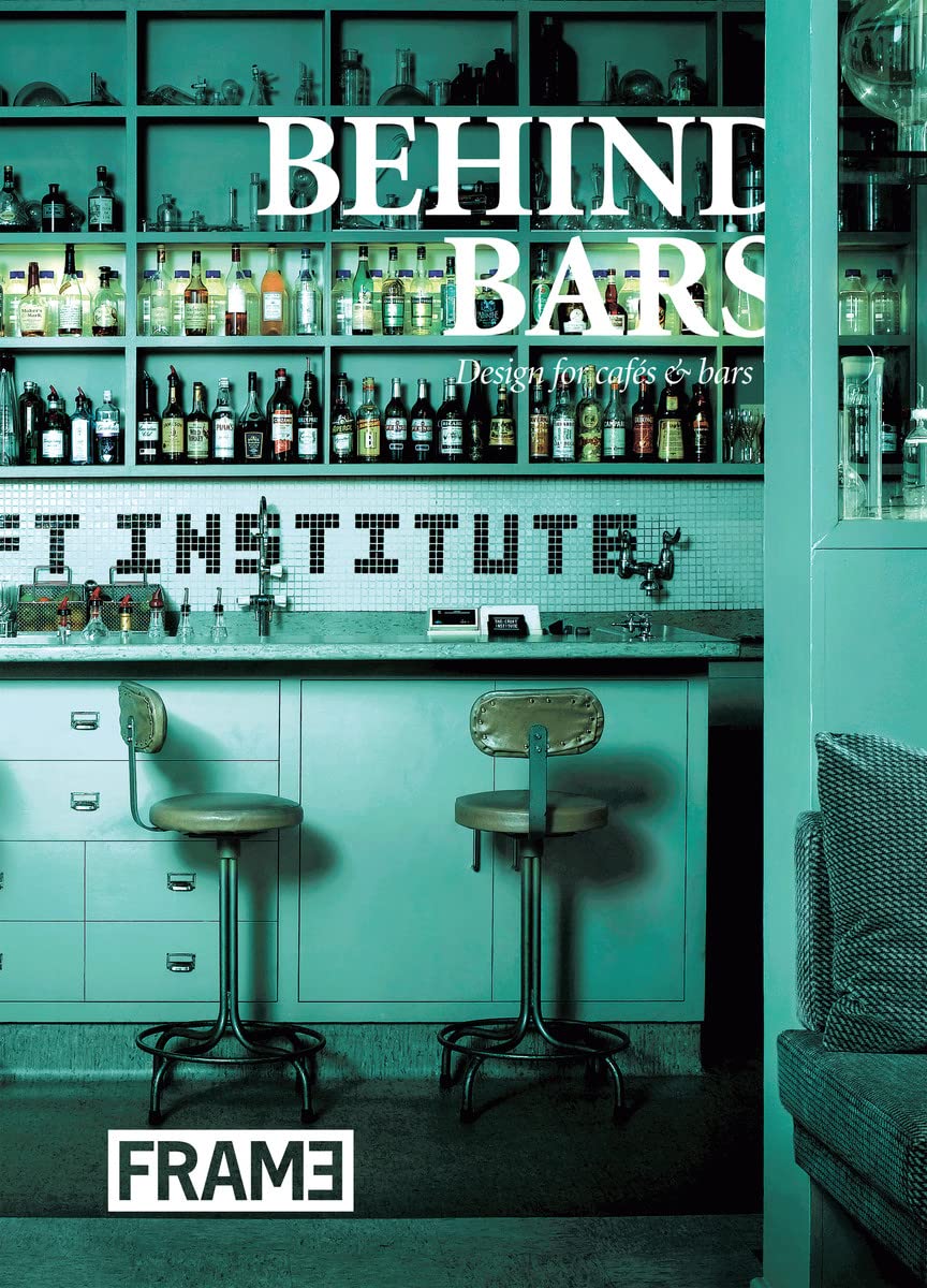 Behind Bars: Design for Cafs and Bars,Used