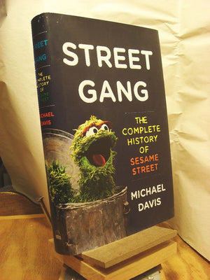 Street Gang: The Complete History of Sesame Street,Used