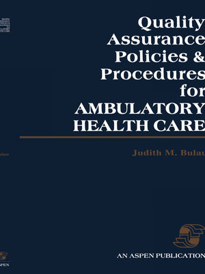 Quality Assurance Policies & Procedures for Ambulatory Health Care,Used