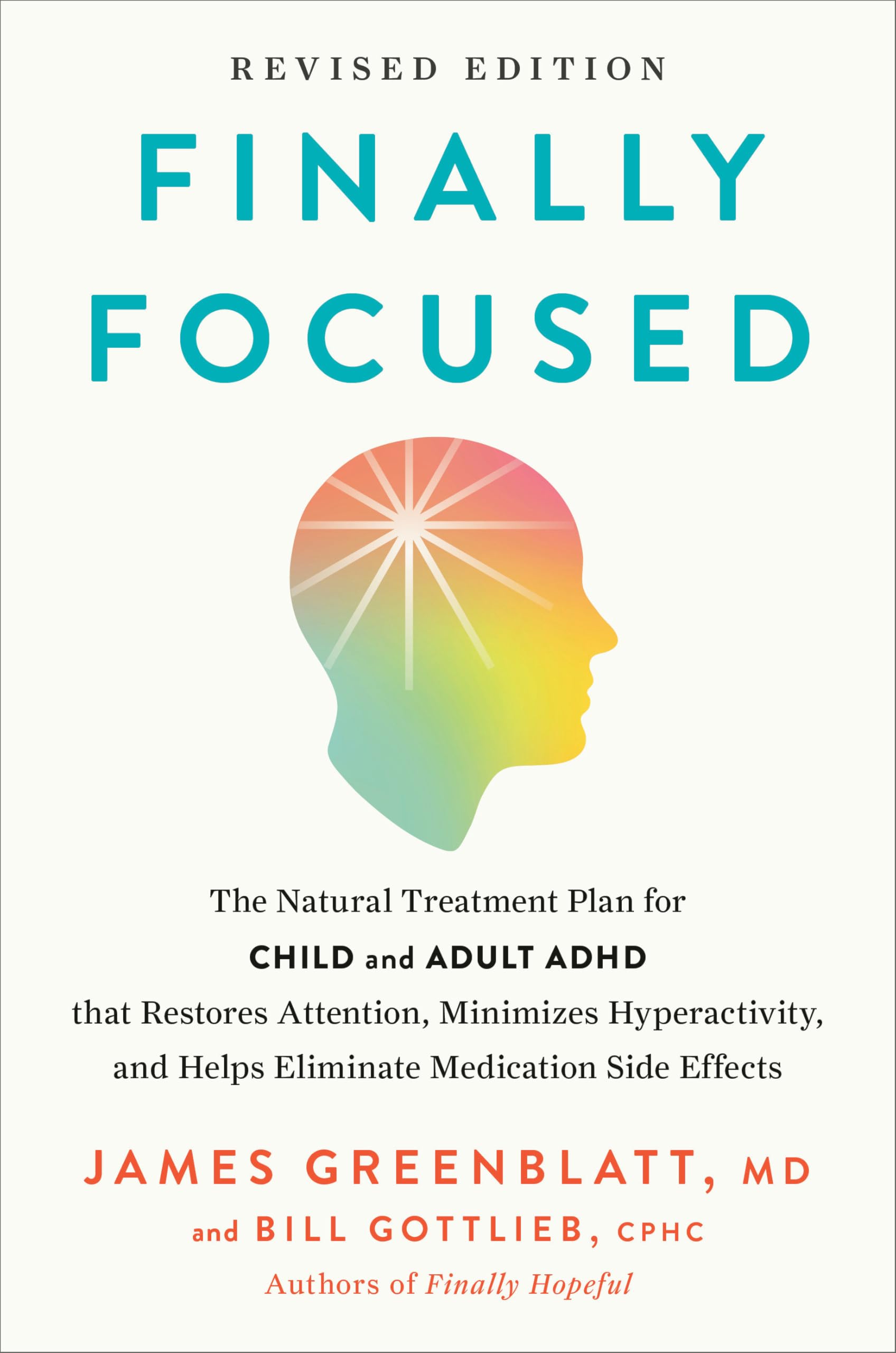 Finally Focused, Revised And Updated Edition: The Natural Treatment Plan For Child And Adult Adhd That Restores Attention, Minim