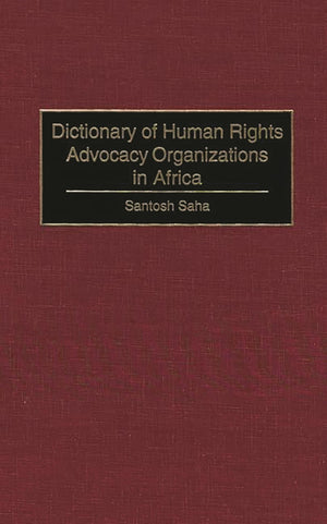 Dictionary Of Human Rights Advocacy Organizations In Africa,Used