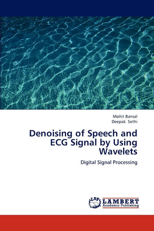 Denoising of Speech and ECG Signal by Using Wavelets: Digital Signal Processing,Used