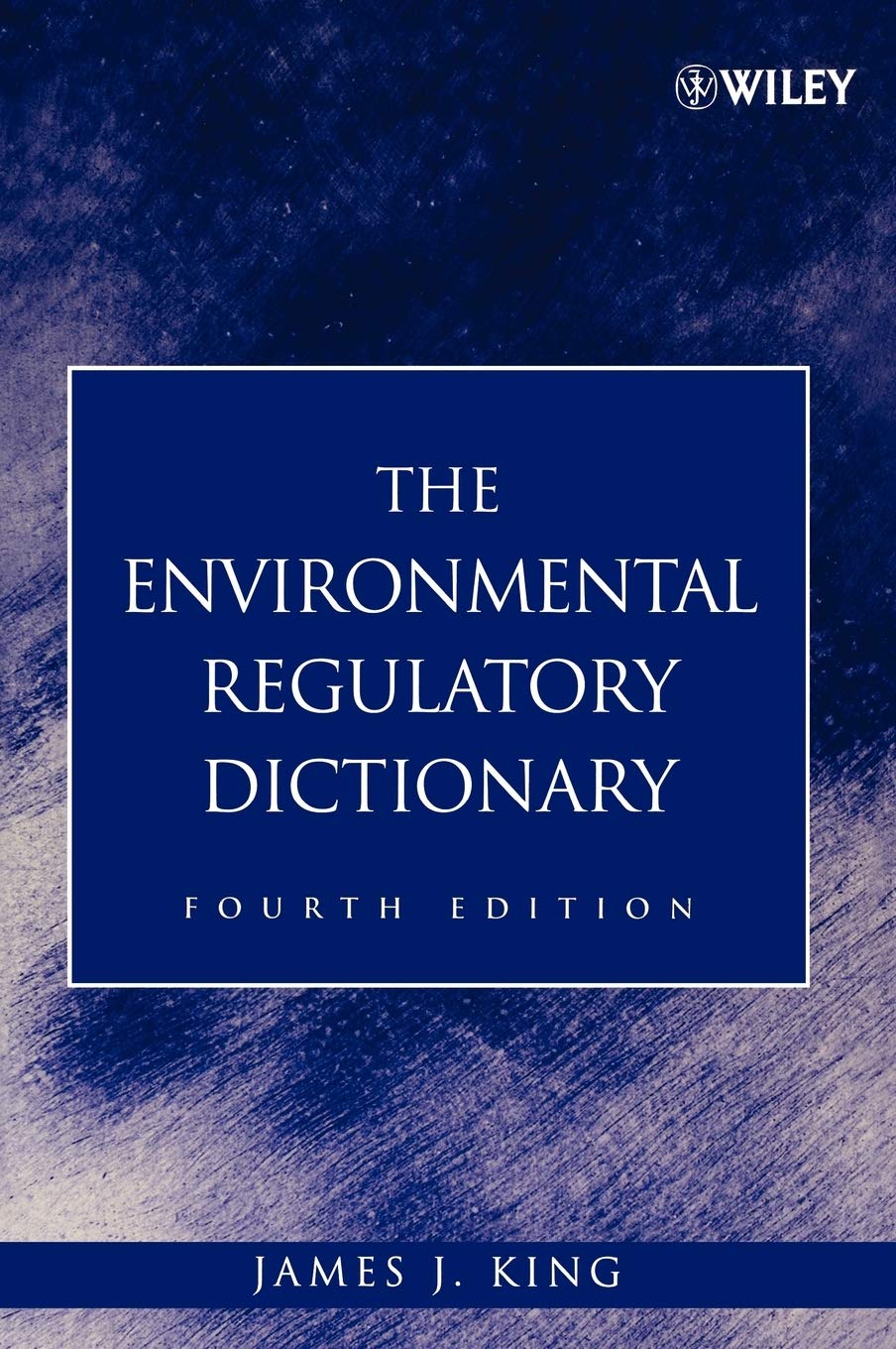 The Environmental Regulatory Dictionary, Fourth Edition,Used