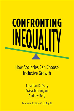 Confronting Inequality: How Societies Can Choose Inclusive Growth,Used