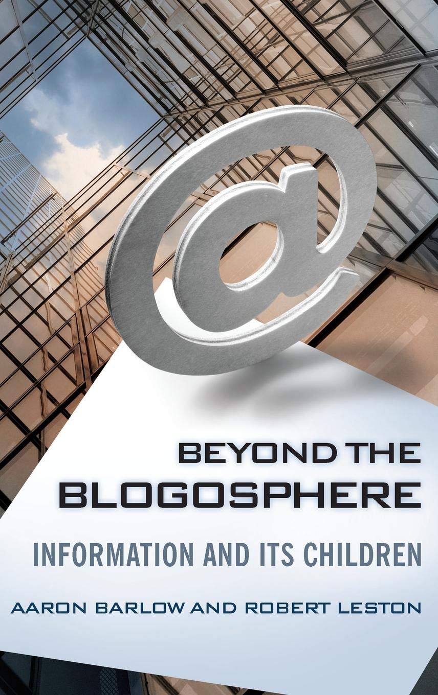 Beyond The Blogosphere: Information And Its Children