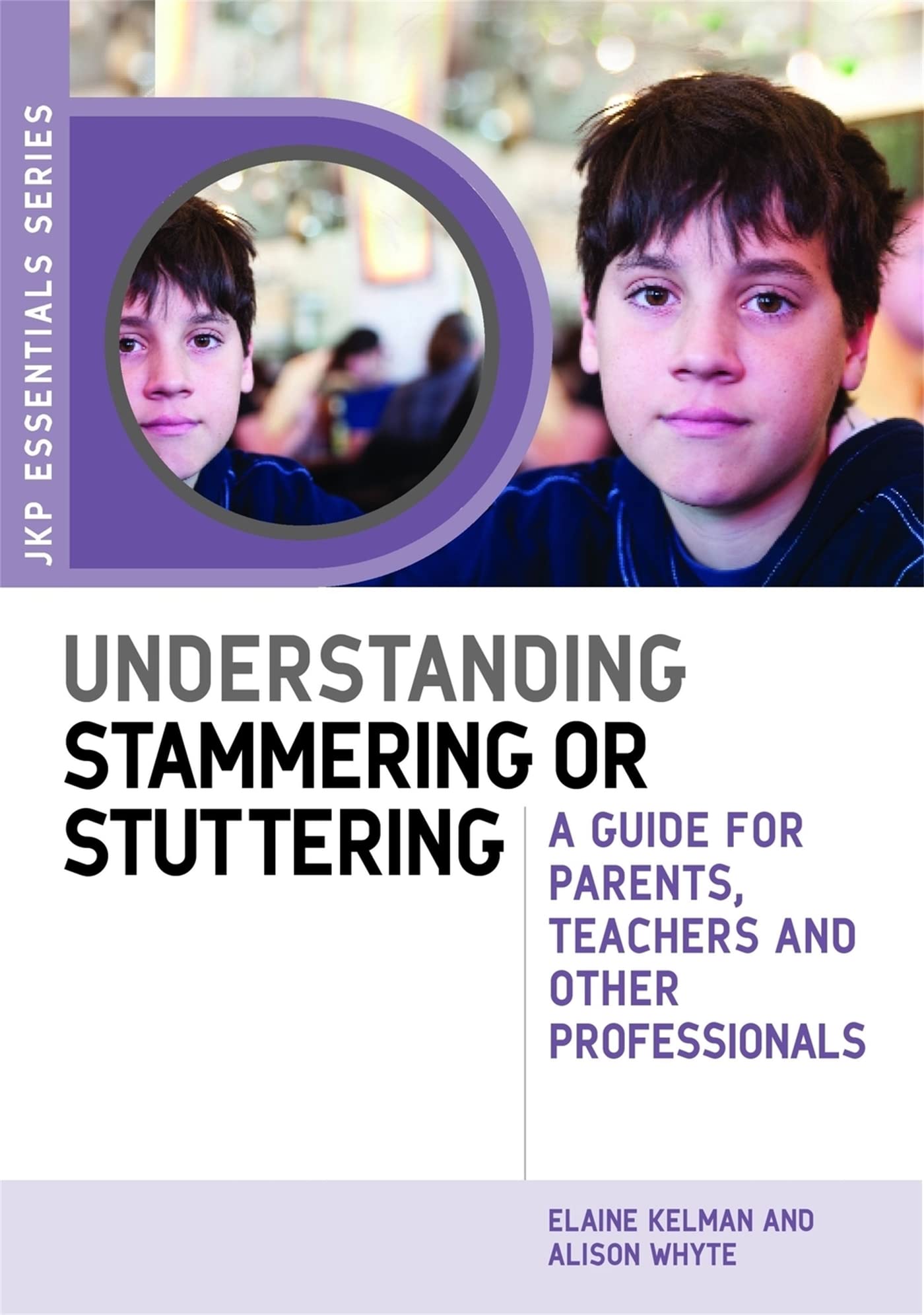 Understanding Stammering Or Stuttering: A Guide For Parents, Teachers And Other Professionals (Jkp Essentials),Used