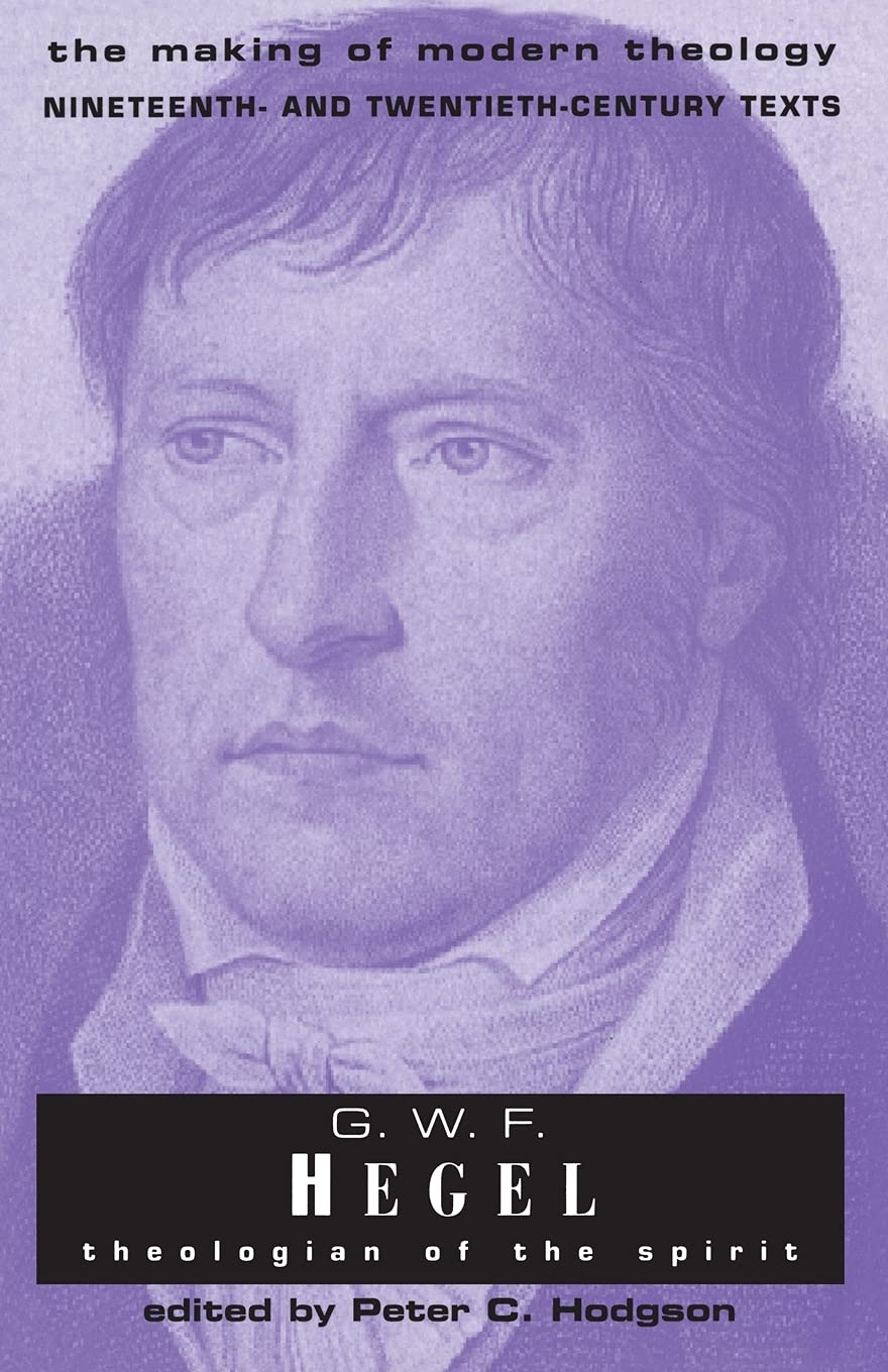 G.W.F Hegel (Making of Modern Theology),New