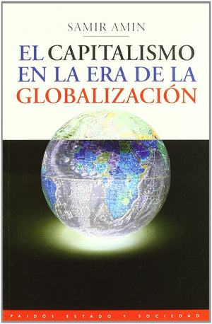 EL CAPITALISMO EN LA ERA DE LA GLOBALIZACION (Estado Y Sociedad/ State and Society) (Spanish Edition),Used