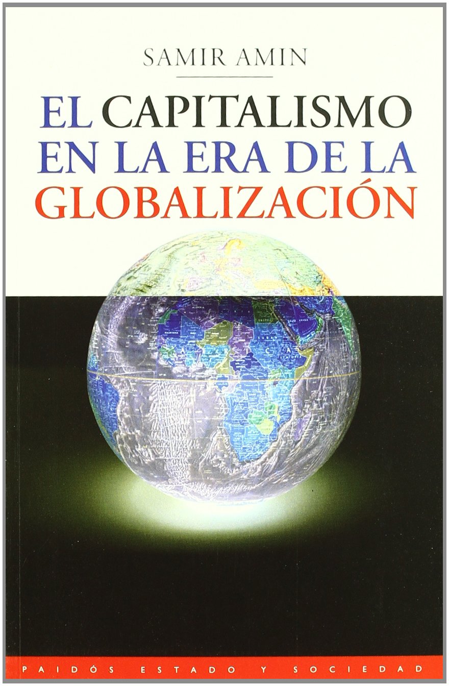 EL CAPITALISMO EN LA ERA DE LA GLOBALIZACION (Estado Y Sociedad/ State and Society) (Spanish Edition),Used